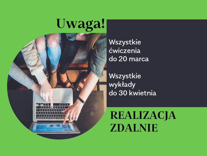 Zajęcia zdalne w semestrze letnim, wszystkie do 30 marca, wykłady do 30 kwietni
